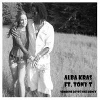 Alba Kras feat. Tony T - Someone Loves You Honey
