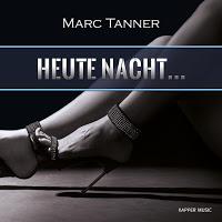 Marc Tanner - Heute Nacht