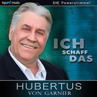 Hubertus Von Garnier - Ich Schaff Das