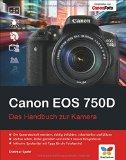 Rezension: Canon EOS 750/760D das Handbuch zur Kamera Vierfarben Verlag