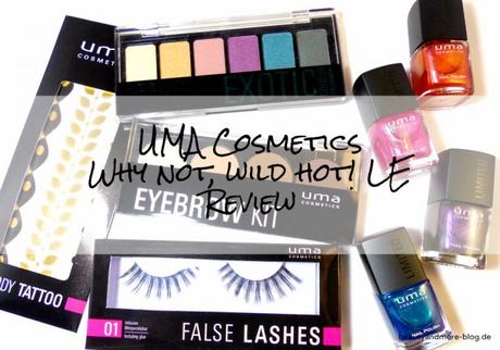 UMA Cosmetics Why not, wild hot! LE - Review