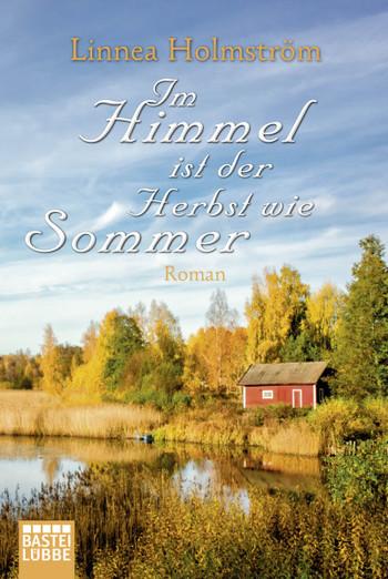 Im Himmel ist der Herbst wie Sommer
 - Linnea Holmström - Taschenbuch