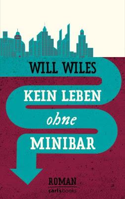 Rezi: Will Wiles - Kein Leben ohne Minibar