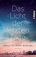 Rezension: Das Licht der letzten Tage - Emily St. John Mandel