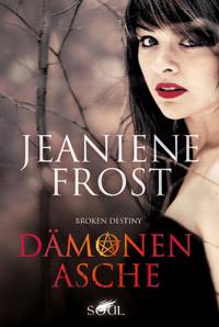 Broken Destiny – Dämonenasche von Jeaniene Frost
