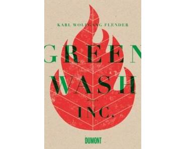 Flender, Karl Wolfgang: Greenwash Inc.