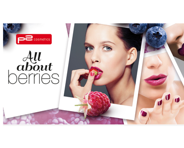 p2 Limited Edition: All about berries
