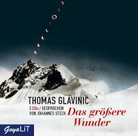 Rezension: Das größere Wunder - Thomas Glavinic