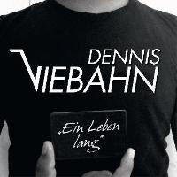 Dennis Viebahn - Ein Leben Lang