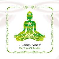 DJ Happy Vibes - Voice Of Buddha
