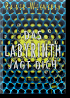 Rezension: Das Labyrinth jagt dich - Rainer Wekwerth