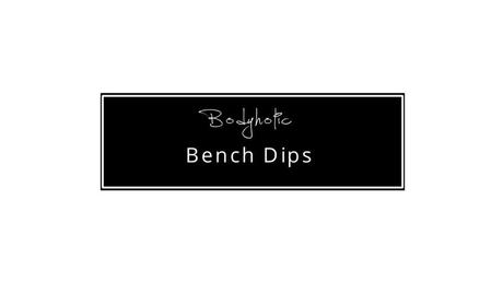Bench Dips