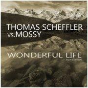 Thomas Scheffler vs. Mossy - Wonderful Life