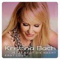 Kristina Bach - Jetzt Geht Die Nacht Erst Los