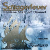 Schlagerfeuer - Goldene Segel Am Himmel