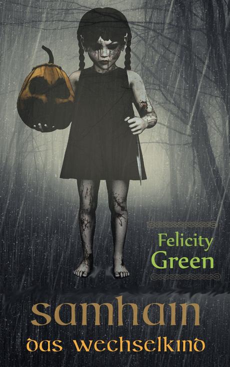 [Buchvorstellung] Samhain – Das Wechselkind von Felicity Green