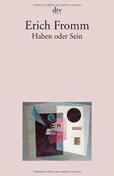 Lesetipp: Haben oder Sein (Erich Fromm)