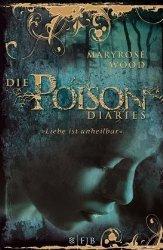 Rezension - Maryrose Wood - Die Poison Diaries - Liebe ist unheilbar / The Poison Diaries