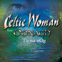 Celtic Woman feat. Oonagh - Tir Na Nog