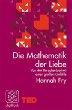 „Die Mathematik der Liebe: Von der Berechenbarkeit eines großen Gefühls“ von Hannah Fry…