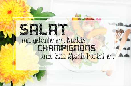 Salat mit gebratenem Kürbis, Champignons & Feta-Speck-Päckchen