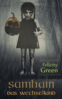 [Rezension] Samhain - Das Wechselkind von Felicity Green
