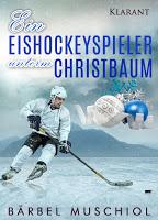 [Lesetipp] Ein Eishockeyspieler unterm Christbaum von Bärbel Muschiol