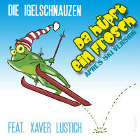 Die Igelschnauzen feat. Xaver Lustich - Da Hüpft Der Frosch