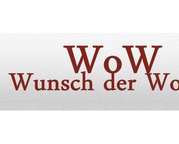 WoW – Wunsch der Woche KW 45/15