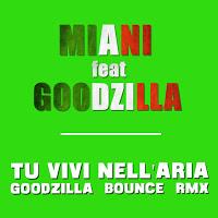Miani feat. Goodzilla - Tu Vivi Nell'Aria