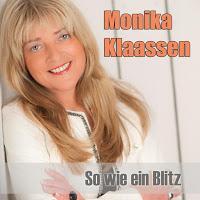 Monika Klaassen - So Wie Ein Blitz