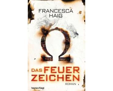 Haig, Francesca: Das Feuerzeichen