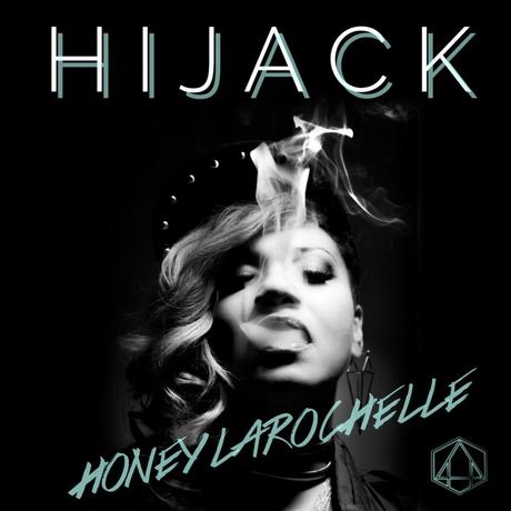 Honey Larochelle Hijack