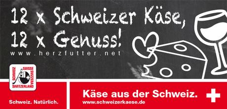 Herzfutter Blog-Event –
12 x Schweizer Käse, 12 x Genuss!