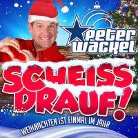 Peter Wackel - Scheiss Drauf (Weihnachtsversion)