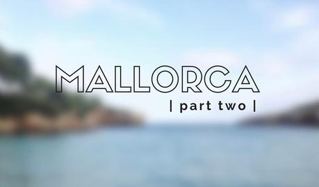 Traveldiary Mallorca II