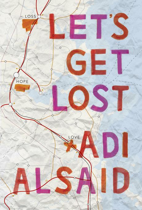 [Rezension] Let's get lost von Adi Alsaid