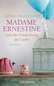 Francombe, Leona: Madame Ernestine und die Entdeckung der Liebe