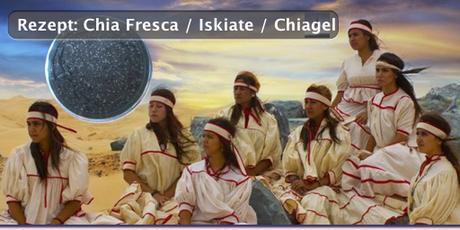 Rezept: Chia Fresca / Iskiate / Chiagel, der ultimative Power-Drink der Tarahumara-Indianer