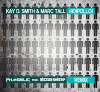 Kay D. Smith & Marc Tall - Hoipolloi (Phandelic feat. Razor Sharp Remix)