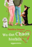 Sandra Grauer Wo das Chaos hinfällt