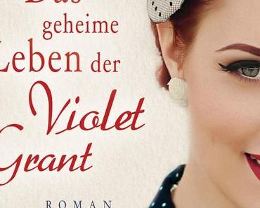 Das geheime Leben der Violet Grant; Beatriz Williams