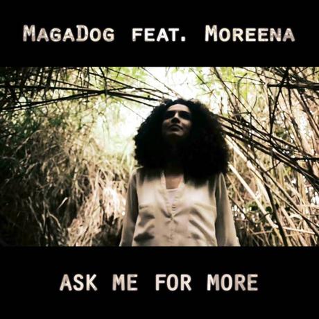 MagaDog feat. Moreena - Ask Me For More