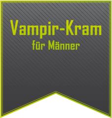 Ankündigung >> Vampir-Kram für Männer
