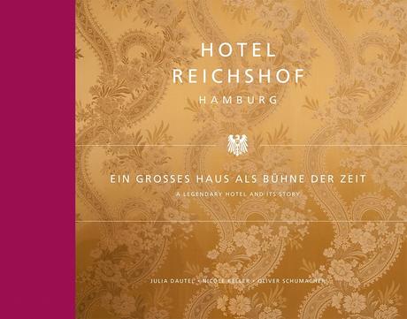 Hotel Reichshof Hamburg – Ein großes Haus als Bühne der Zeit