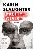 „Pretty Girls“ von Karin Slaughter steht für…