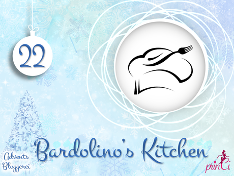 Adventsbloggerei: Nr. 22 - Bardolino's Kitchen