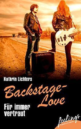 eBook Rezension: Backstage-Love 02- Für immer vertraut von Kathrin Lichters