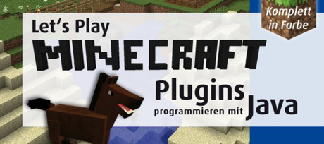 Buchvorstellung: Let’s Play Minecraft – Plugins programmieren mit Java
