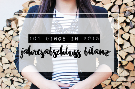 101 Dinge in 2015 | 4. Quartal (Jahresabschlussbilanz)